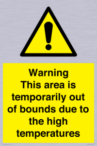 Warning This area is temporarily out of bounds due to the high temperatures
